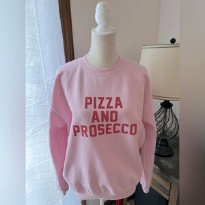 Pink Lily Prosecco and Pizza Sweatshirt